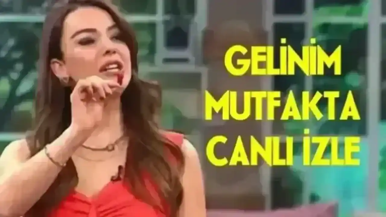 Gelinim Mutfakta 18 Mart 2024 Pazartesi Canlı İzle! Gelinim Mutfakta Canlı  Yayın, Kanal D Canlı Yayını İzle, Youtube... - Kocaeli Gündem